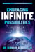 Embracing Infinite Possibilities - Letting Go of Fear to Find Your Highest Potential