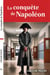 La conquête de Napoléon
