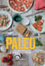 Paléo - Les 125 recettes faciles et gourmandes de Blandine