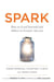 Spark - How to Lead Yourself and Others to Greater Success