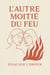 L'Autre Moitié du feu