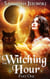 The Witching Hour: Part One - The Witching Hour Series, #1