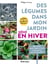 Des légumes dans mon jardin, même en hiver ! - Chou chinois‚ Radis daïkon et autres récoltes pour me faire plaisir !