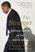 The Stranger - Barack Obama in the White House