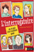 L'interrogatoire ... ou ce qui s'est vraiment passé - ou ce qui s'est vraiment passé