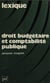 Lexique - Droit budgétaire et comptabilité publique