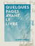 Quelques pages avant le livre - Pour les lettres - Autres vers oubliés - Épigrammes