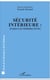 Sécurité intérieure : - Enjeux et perspectives