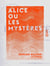 Alice ou les Mystères - Roman