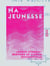 Ma jeunesse - Souvenirs, 1814-1830
