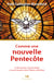Comme une nouvelle Pentecôte - Le renouveau charismatique courant de grâce dans l'Eglise catholique