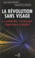 La Révolution sans visage - Le multimédia, s'en protéger, l'apprivoiser, en profiter