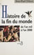 Histoire de la fin du monde - De l'an mil à l'an 2000