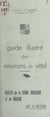 Guide illustré des environs de Vittel (4). Vallées de la Saône vosgienne et du Mouzon - Art et histoire