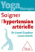 Yoga thérapie : soigner l’hypertension artérielle