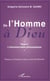 De l'Homme à Dieu - Tome 2 - L'Incontournable philosophique