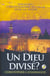 Un Dieu divisé?
