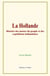 La Hollande - Histoire des mœurs du peuple et des expéditions hollandaises