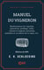 Manuel du vigneron - Établissement du vignoble, plantation, greffage, taille, culture et engrais, entretien, maladies et accidents de la vigne, vinification et conservation des vins, défauts naturels, maladies des vins, ...