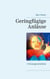 Geringfügige Anlässe - Kurzgeschichten