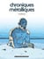 Mœbius Œuvres - Mœbius Œuvres - Chroniques métalliques - Recueil d'illustrations