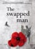 The swapped man - Aiden Mc Gilles Reihe