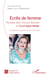 Écrits de femme - Plongée dans l'oeuvre littéraire de Ezza Agha Malak - <em>Une littérature qui porte sa voix et son genre</em>