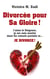 Divorcée pour Sa Gloire ! - J'aime le Seigneur, je me suis mariée dans Sa volonté parfaite et... JE DIVORCE !