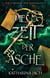 Die Zeit der Asche - Die Chronik der Herzlosen 4