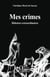 Mes crimes - Histoires extraordinaires