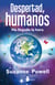 Despertad, humanos - Ha llegado la hora
