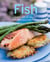 Fish - Our 100 top recipes presented in one cookbook