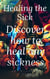 Healing the sick - Discover how to heal any sickness