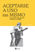 Aceptarse a uno mismo - Solo quien sabe de Dios conoce al hombre