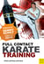 Full Contact Karate Training - Preface by Semmy Schilt