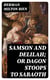 Samson and Delilah; Or Dagon Stoops To Sabaoth