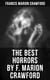 The Best Horrors by F. Marion Crawford - The Witch of Prague, The Upper Berth, Khaled, For the Blood Is the Life, The Screaming Skull…