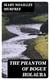The Phantom Of Bogue Holauba - 1911