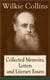 Collected Memoirs, Letters and Literary Essays of Wilkie Collins - Non-Fiction Works from the English novelist, known for his mystery novels The Woman in White, No Name, Armadale, The Moonstone (Featuring A Biography)