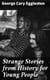 Strange Stories from History for Young People