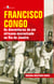 Francisco Congo - As Desventuras de um Africano Escravizado no Rio de Janeiro