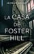 La casa de Foster Hill. Barcelona 1909