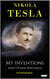 MY INVENTIONS: And Other Writings - Tesla