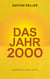 Das Jahr 2000 - Zwölf Monate im Meer der Zeit