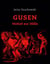 GUSEN - Vorhof zur Hölle