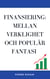 Finansiering: mellan verklighet och populär fantasi