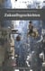 Zukunftsgeschichten - Band 2: Mobilitätswelten 2057