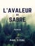 L'Avaleur de sabre - Les Habits Noirs - Tome VI