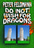 Do (not) Wish For Dragons