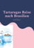Tartarugas Reise nach Brasilien